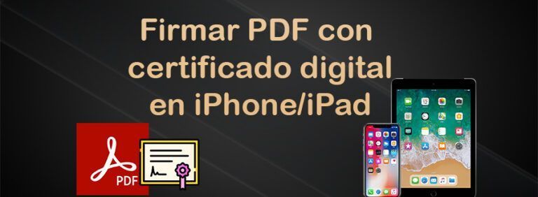 Firmar Documento PDF Con Certificado Digital En IPhone Y IPad Labs Mac