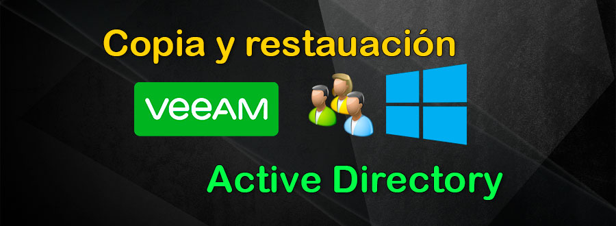 Restaurar objetos de Active Directory con Veeam Backup