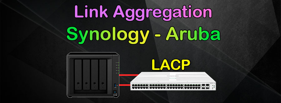 link aggregation synology y switch aruba